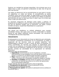 Explican con claridad las acciones requeridas o las acciones que no se
deben llevar a cabo, sin permitir la discreción en est