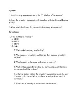 System:
1.Are there any access controls in the PO Module of the system?
2.Does the inventory system directly interface with t
