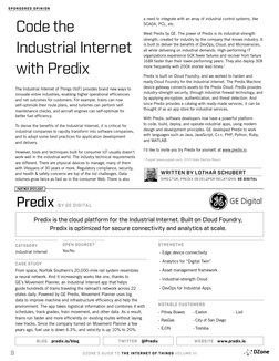 DZONE’S GUIDE TO THE INTERNET OF THINGS VOLUME III
9
Predix is the cloud platform for the Industrial Internet. Built on Cloud