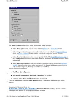1
The Model Defaults dialog allows you to specify basic model attributes.
l In the Model Type section, you can select either