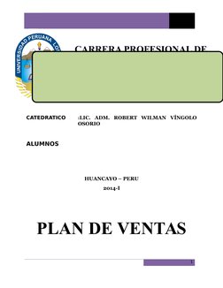 CATEDRATICO
:LIC.  ADM.  ROBERT  WILMAN  VÍNGOLO
OSORIO
ALUMNOS
HUANCAYO – PERU
2014-I
1
CARRERA PROFESIONAL DE
ADMINISTRACIO