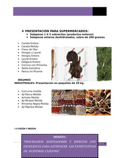 PRESENTACIÓN PARA SUPERMERCADOS: 
Solaperas 1 X 5 sobrecitos (productos enteros)
Solaperas enteros deshidratados, sobre de