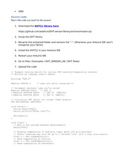 
GND
Source code
Here’s the code you need for this project:
1. Download the DHT11 library here (https://github.com/adafruit/