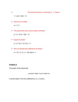 
This polynomial has a y intercept (0 , 1). Hence 
1 = a (0 + 2)(0 - 1) 2

Solve for a to obtain 
a = 1 / 2 

The polynomi