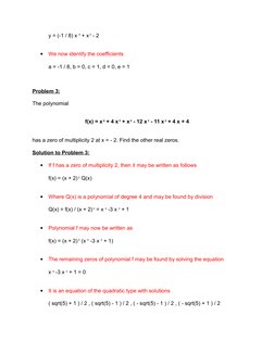 y = (-1 / 8) x 4 + x 2 - 2 

We now identify the coefficients 
a = -1 / 8, b = 0, c = 1, d = 0, e = 1
Problem 3: 
The polyno
