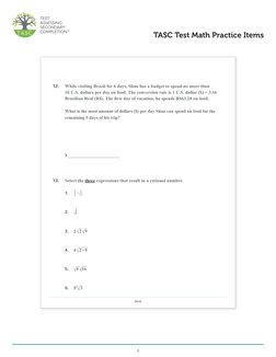 8
Math
12.	
While visiting Brazil for 6 days, Shan has a budget to spend no more than 
	
16 U.S. dollars per day on food. The