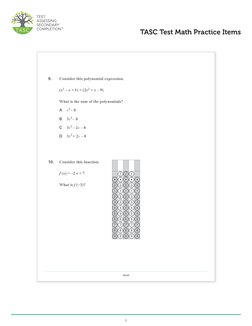 6
TASC Test Math Practice Items
Math
9.	
Consider this polynomial expression.
	
(x2 – x + 1) + (2x2 + x – 9)
	
What is the su