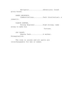           Navigator...............Adventurer; brash 
glory­hound.
     SANDY MELKONIS,
          Communications..........Tech