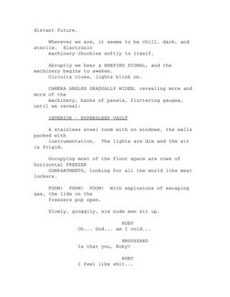 distant future.
     Wherever we are, it seems to be chill, dark, and 
sterile.  Electronic
     machinery chuckles softly to