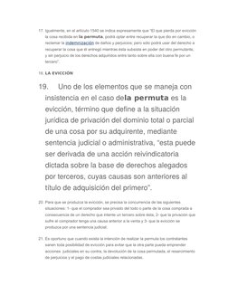 17. Igualmente, en el artículo 1540 se indica expresamente que “El que pierda por evicción
la cosa recibida en la permuta, po