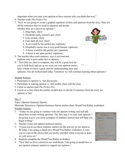 important when you state your opinion to have reasons why you think that way."  
6. Teacher reads The Perfect Pet.  
7. "Now