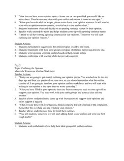 5.
"Now that we have some opinion topics, choose one or two you think you would like to 
write about. Then brainstorm ideas w