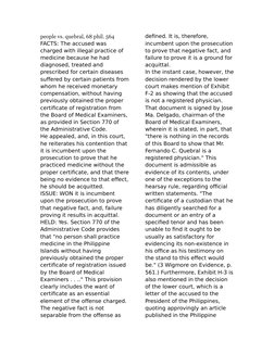 people vs. quebral, 68 phil. 564
FACTS: The accused was 
charged with illegal practice of 
medicine because he had 
diagnosed
