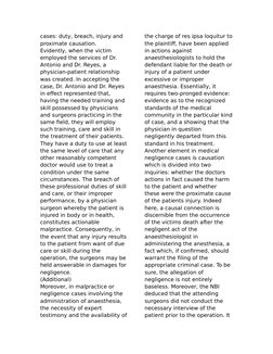 cases: duty, breach, injury and 
proximate causation.
Evidently, when the victim 
employed the services of Dr. 
Antonio and D