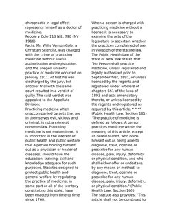 chiropractic in legal effect 
represents himself as a doctor of
medicine.
People v Cole 113 N.E. 790 (NY 
1916)
Facts: Mr. Wi