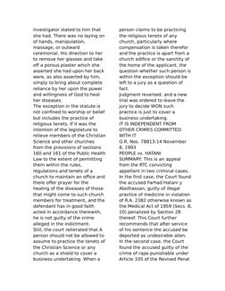 investigator stated to him that 
she had. There was no laying on
of hands, manipulation, 
massage, or outward 
ceremonial. Hi