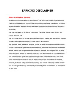 EARNING DISCLAIMER 
 
Binary Trading Risk Warning 
Binary trading involves a significant degree of risk and is not suitable f