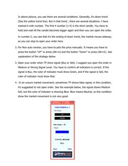 In above picture, you see there are several conditions. Generally, it's down trend 
(See the yellow trend line). But in that