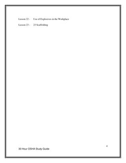 4 
30 Hour OSHA Study Guide  
 
 
Lesson 22 -  
Use of Explosives in the Workplace 
 
Lesson 23 -  
23 Scaffolding