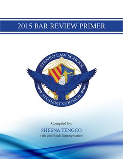 2015 BAR REVIEW PRIMER
Compiled by:
SHEENA TENGCO
(4th year Batch Representative)
