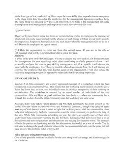 In the four type of test conducted by Elton mayo the remarkable hike in production is recognized
in the stage when they consu