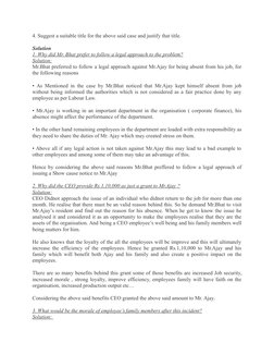 4. Suggest a suitable title for the above said case and justify that title.
Solution
1. Why did Mr. Bhat prefer to follow a l