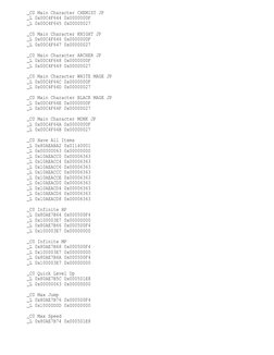 _C0 Main Character CHEMIST JP
_L 0x00C4F644 0x0000000F
_L 0x00C4F645 0x00000027
_C0 Main Character KNIGHT JP
_L 0x00C4F646 0x