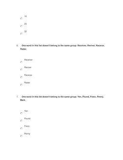 16
24
32
6.
One word in this list doesn't belong to the same group: Receiver, Reviver, Racecar, 
Radar.
Receiver
Reviver
Race