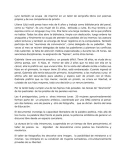 Lynn también se ocupa  de imprimir en un taller de serigrafía libros con poemas
propios y de sus compañeras de prisión.
Lilia