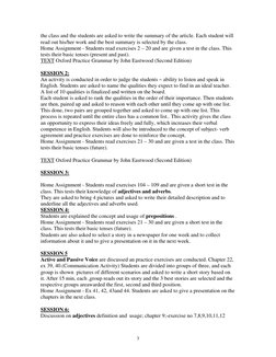 3
the class and the students are asked to write the summary of the article. Each student will 
read out his/her work and th