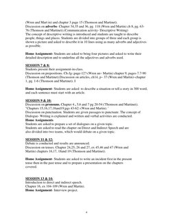 4
(Wren and Mart in) and chapter 3 page 15 (Thomson and Martinet). 
Discussion on adverbs- Chapter 34,35 and 36, pg. 118 (W