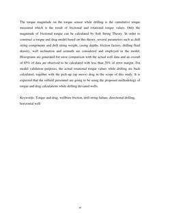 vi 
 
The torque magnitude on the torque sensor while drilling is the cumulative torque 
measured which is the result of fric