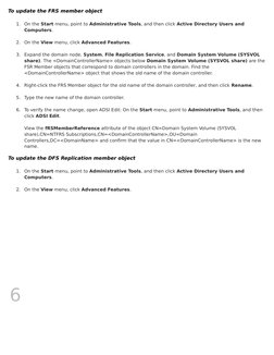 6
To update the FRS member object
1.
On the Start menu, point to Administrative Tools, and then click Active Directory Users