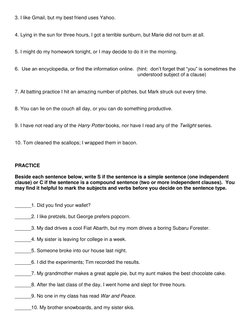 3. I like Gmail, but my best friend uses Yahoo. 
 
 
4. Lying in the sun for three hours, I got a terrible sunburn, but Marie