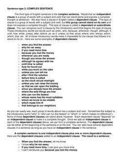 Sentence type 3: COMPLEX SENTENCE 
 
The third type of English sentence is the complex sentence.  Recall that an independent