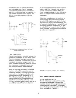 5
The 51S should be set between the hot stall
time and the start time. The 51P relay is a
second 51 relay set for running the