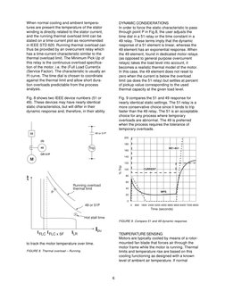 6
When normal cooling and ambient tempera-
tures are present the temperature of the stator
winding is directly related to the