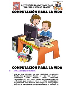 INSTITUCIÓN EDUCATIVA N° 3050
“ALBERTO HURTADO ABADÍA”
II
SITUACIÓN SIGNIFICATIVA:
Hoy  en  día  vivimos  en  una  sociedad