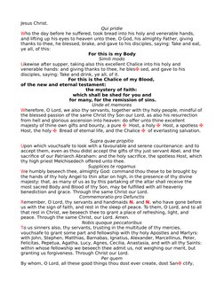 Jesus Christ.
Qui pridie
Who the day before he suffered, took bread into his holy and venerable hands, 
and lifting up his ey