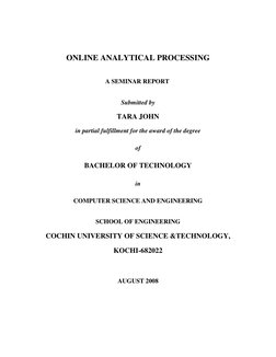 ONLINE ANALYTICAL PROCESSING 
                                         A SEMINAR REPORT 
Submitted by 
TARA JOHN 
in partia