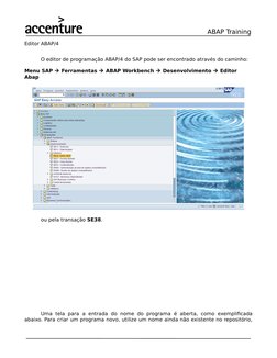 ABAP Training 
Editor ABAP/4
O editor de programação ABAP/4 do SAP pode ser encontrado através do caminho:
Menu SAP  Ferrame