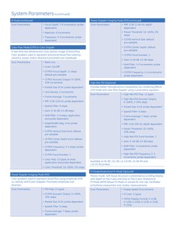 System Parameters (continued)
B-Mode (continued)
Scan Parameters
• Focus Depth: 7-9 increments: probe 
dependent
• Rejection: