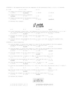 SITUATION 1: The expressions below are the components of the acceleration from t = 0 to t = 10 seconds.
ax = 0.8t
ay = 2 – 0.