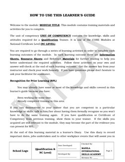 HOW TO USE THIS LEARNER’S GUIDE
Welcome to the module: MODULE TITLE. This module contains training materials and
activities f