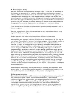 9.
Conveying and placing
The grout mix shall be delivered to the site and placed within 1.5 hours after the introduction of 