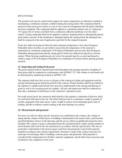 physical damage.
The grouted rock may be coated with an approved curing compound as an alternative method to 
maintaining a c