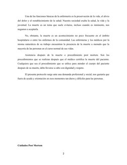 Una de las funciones básicas de la enfermería es la preservación de la vida, el alivio
del dolor y el restablecimiento de la