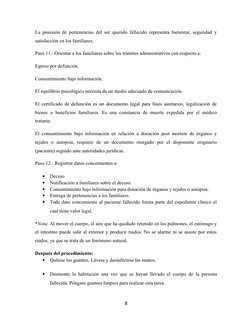La posesión de pertenencias del ser querido fallecido representa bienestar, seguridad y
satisfacción en los familiares.
Pasó