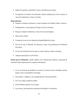 
Quítese los guantes y deséchelos. Lávese y desinféctese las manos.

Se registrará la evolución de enfermería: últimas medi