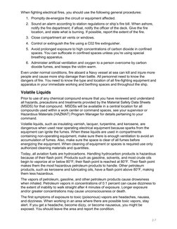 When fighting electrical fires, you should use the following general procedures: 
1. Promptly de-energize the circuit or equi